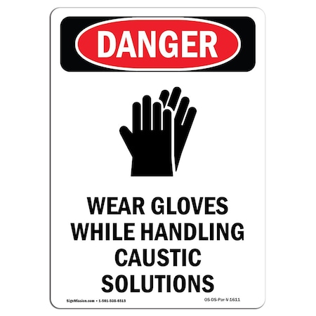 Signmission OSHA Danger Sign, Wear Gloves While Handling, 10in X 7in Aluminum, 7" W, 10" H, Portrait OS-DS-A-710-V-1611
